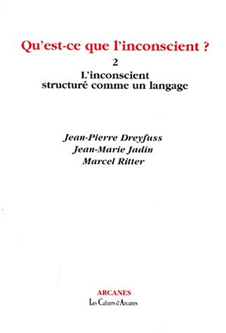 Qu'est-ce-que l'inconscient ?. Vol. 2. L'inconscient structuré comme un langage