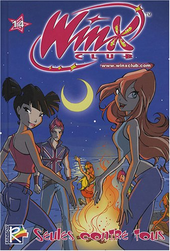 Winx Club. Vol. 14. Seules contre tous