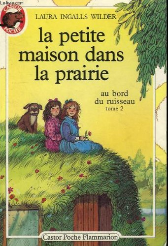 la petite maison dans la prairie, tome 2 : au bord du ruisseau
