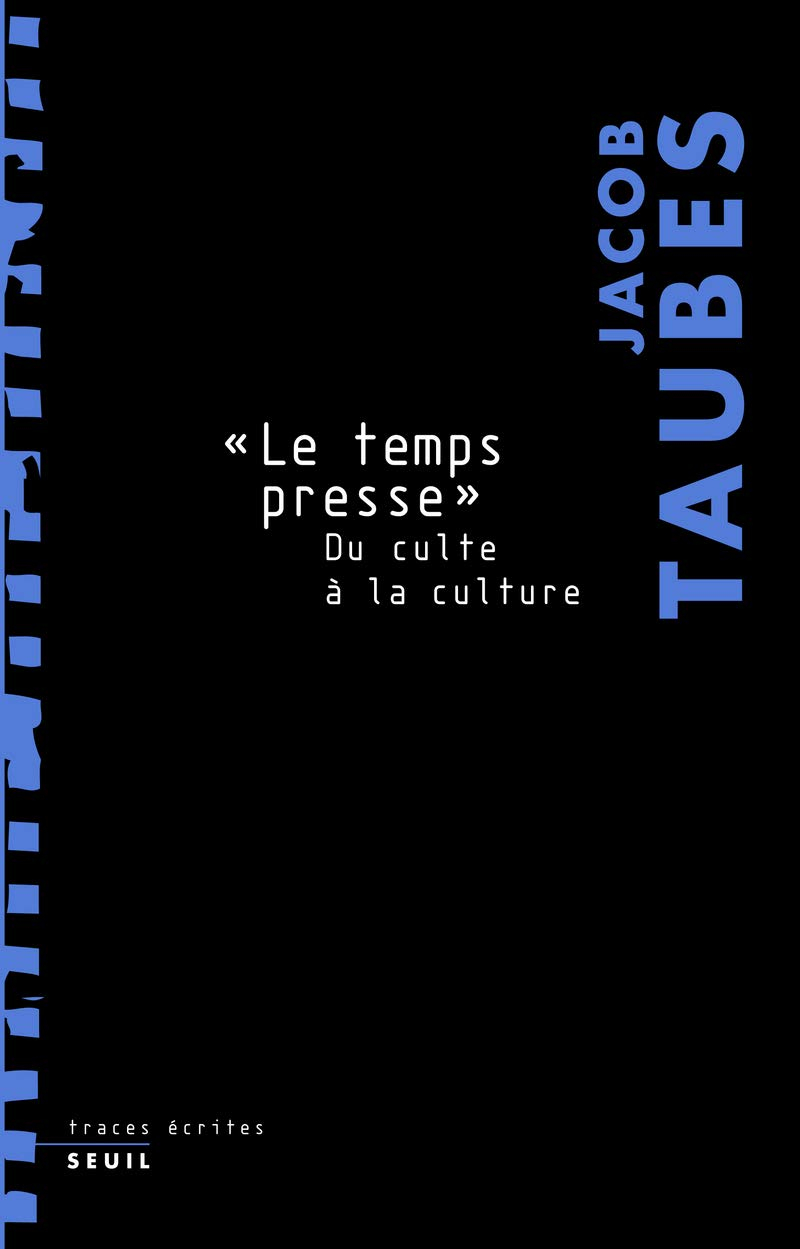 Le temps presse : du culte à la culture