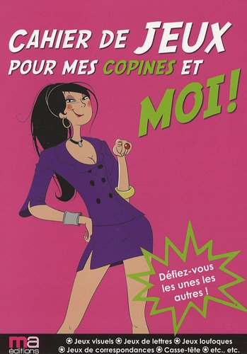 Cahier de jeux pour mes copines et moi !