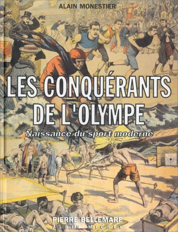 Les conquérants de l'Olympe : naissance du sport moderne