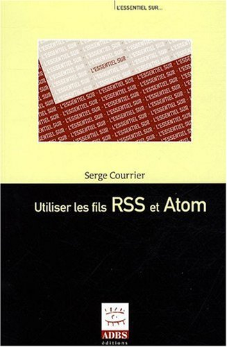 Utiliser les fils RSS et Atom