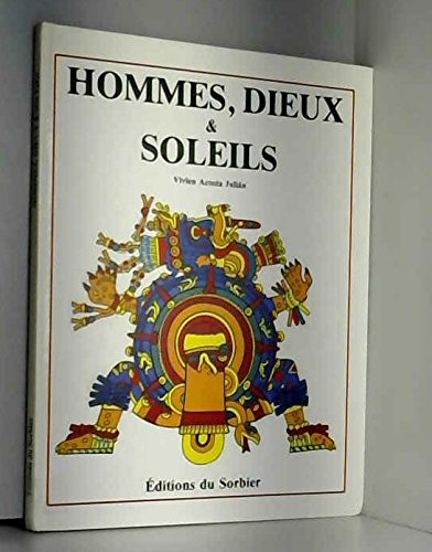 Hommes, dieux et soleils