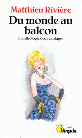 Du monde au balcon : l'anthologie des avantages