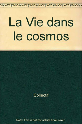 la vie dans le cosmos