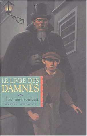 Le livre des damnés. Vol. 1. Les jours sombres