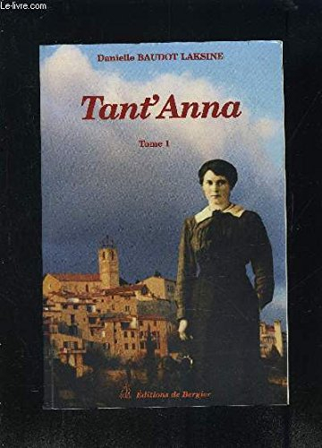 Tant'Anna. Vol. 1. La dame qui levait le soleil
