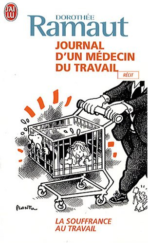 Journal d'un médecin du travail : la souffrance au travail