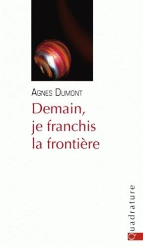 Demain, je franchis la frontière