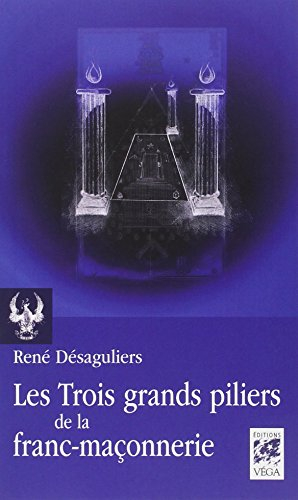 Les trois grands piliers de la franc-maçonnerie : colonnes et chandeliers dans la tradition maçonniq
