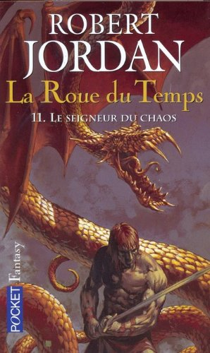 La roue du temps. Vol. 11. Le seigneur du chaos