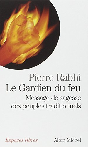 Le gardien du feu : message de sagesse des peuples traditionnels