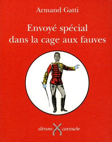 Envoyé spécial dans la cage aux fauves