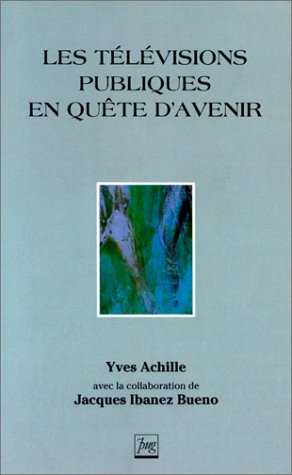 Les Télévisions publiques en quête d'avenir