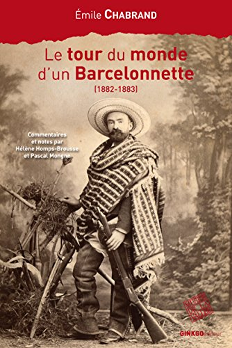 Le tour du monde d'un Barcelonnette (1882-1883)