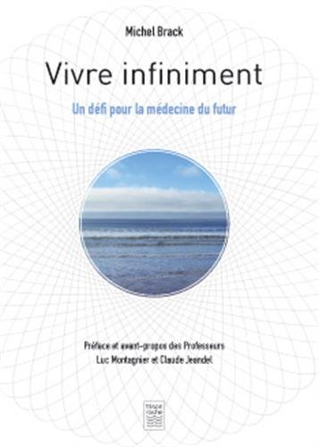 Vivre infiniment : un défi pour la médecine du futur