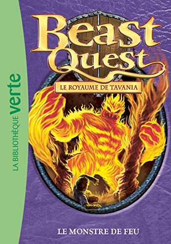 Beast quest. Vol. 42. Le royaume de Tavania : le monstre de feu