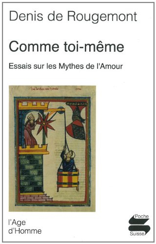 Comme toi-même : essais sur les mythes de l'amour