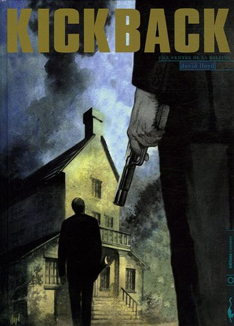 Kickback. Vol. 2. Le ventre de la baleine