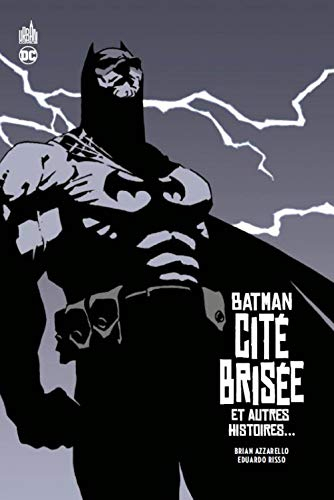 Batman : cité brisée : et autres histoires...