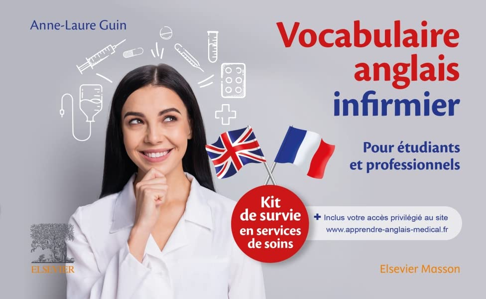 Vocabulaire anglais infirmier : pour étudiants et professionnels : kit de survie en services de soin
