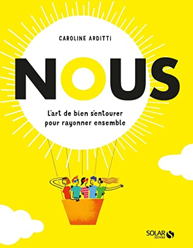 Nous : l'art de bien s'entourer pour rayonner ensemble
