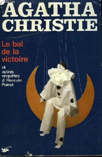 le bal de la victoire : et autres enquêtes d'hercule poirot