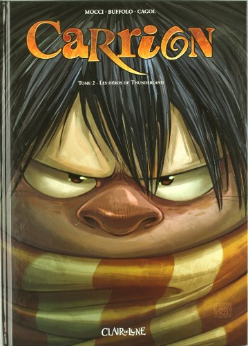 Carrion. Vol. 2. Les héros de Thunderland