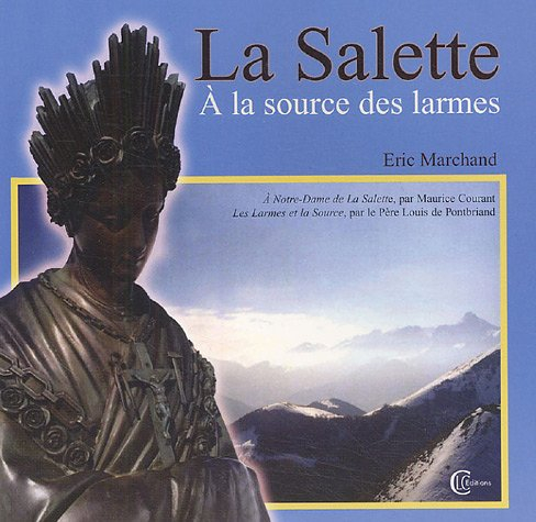 La Salette... : à la source des larmes : poèmes