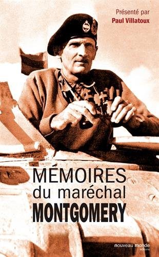 Mémoires du maréchal Montgomery, vicomte d'Alamein, K.G.
