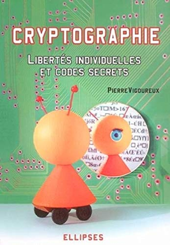 Cryptographie : libertés individuelles et codes secrets