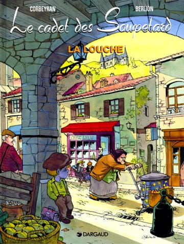 le cadet des soupetard, tome 1 : la louche