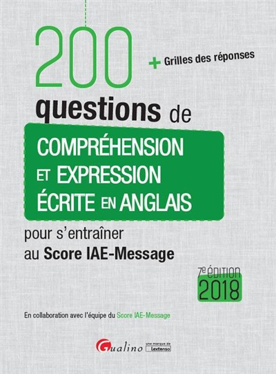 200 questions de compréhension et expression écrite en anglais pour s'entraîner au Score IAE-Message