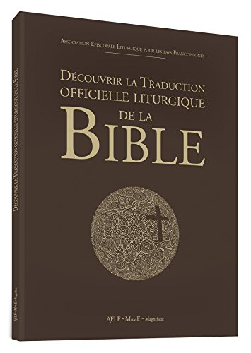 Découvrir la traduction officielle liturgique de la Bible