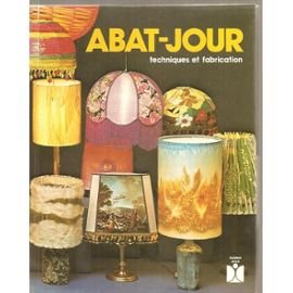 Abat-Jour : Techniques et fabrication