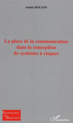La place de la communication dans la conception de systèmes à risques