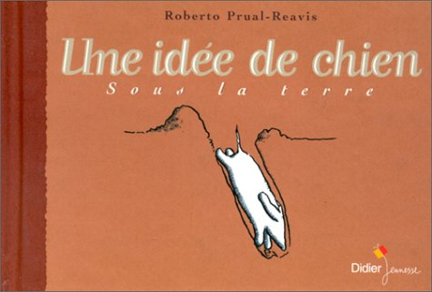 Une idée de chien sous la terre