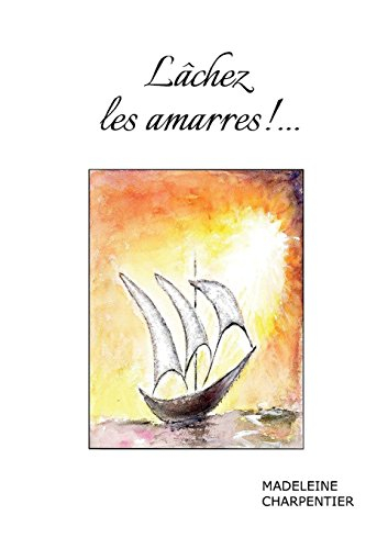 Lâchez les amarres !...
