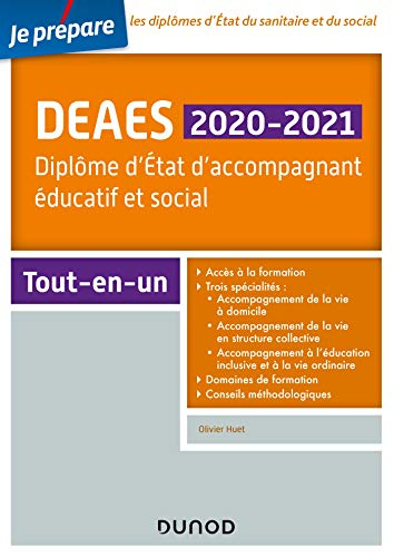 DEAES : diplôme d'Etat d'accompagnant éducatif et social, 2020-2021 : tout-en-un