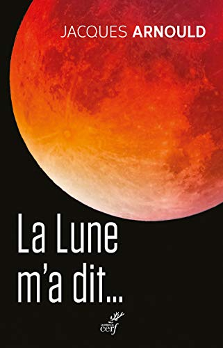 La Lune m'a dit... : cinquante ans après le premier homme sur la Lune