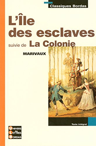 L'île des esclaves. La colonie