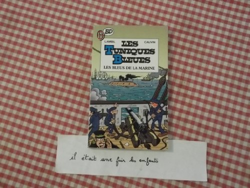 Les Tuniques bleues. Vol. 1. Les bleus de la marine