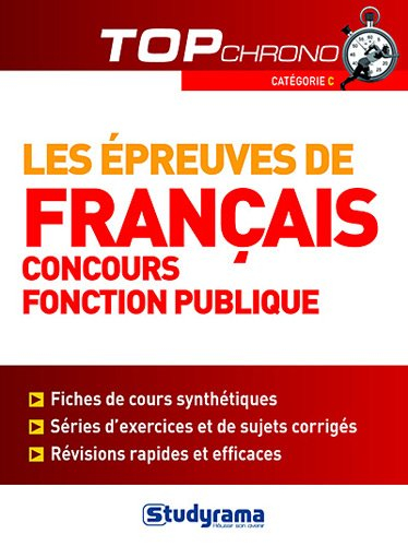 Les épreuves de français : concours de la fonction publique : catégorie C