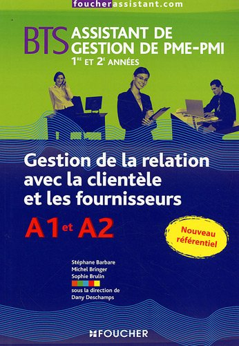 Gestion de la relation avec la clientèle et les fournisseurs A1 et A2, BTS assistant de gestion de P
