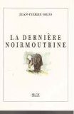 La Dernière Noirmoutrine