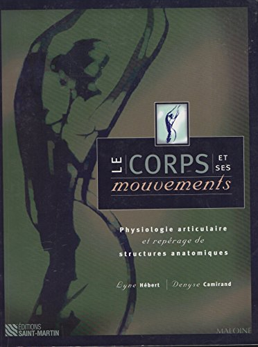 Le corps et ses mouvements : physiologie articulaire et repérage des structures anatomiques