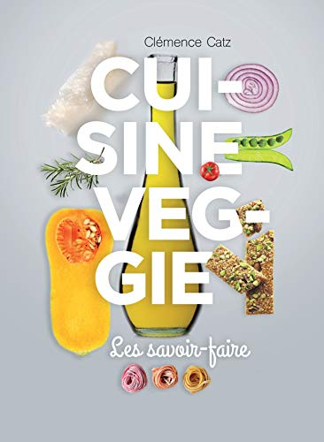 Cuisine veggie : les savoir-faire