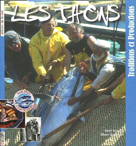 Les thons : traditions et productions