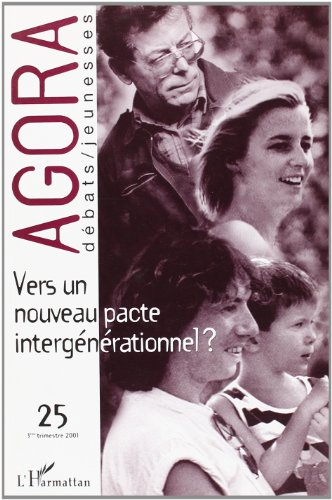 Agora débats jeunesse, n° 25. Vers un nouveau pacte intergénérationnel ?